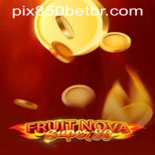 FruitNovaSuper80: A Fresh Take on Classic Slot Gaming with 850bet