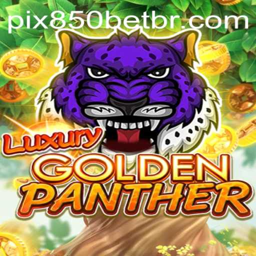 Exploring the Thrills of LUXURYGOLDENPANTHER and the 850bet Experience